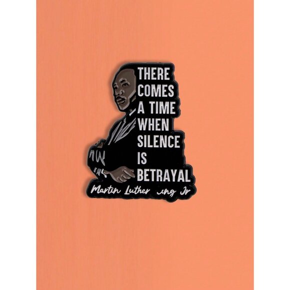 SILENCE IS BETRAYAL MLK Jr Quote Enamel Backpack Pin NEW - Picture 1 of 3